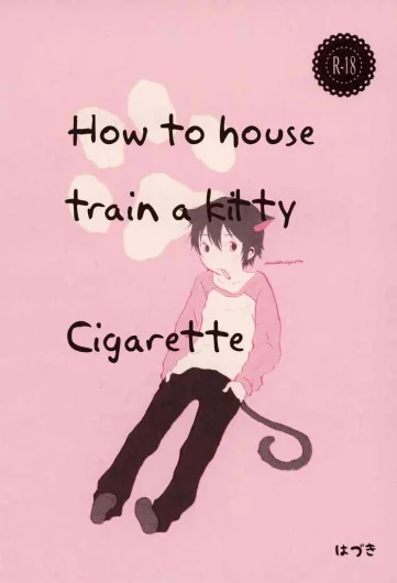 Heya o Yogosu Neko no Shitsukekata Cigarette | How to house train a kitty + Cigarette